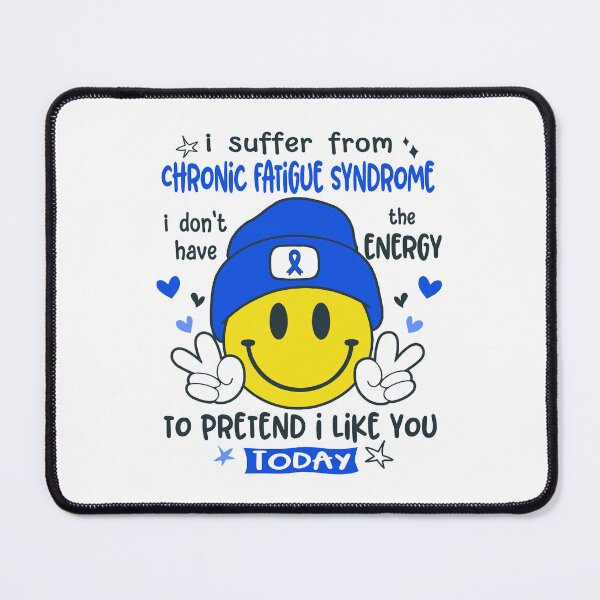 Item preview, I suffer from Chronic Fatigue Syndrome i do not have the ENERGY to pretend i like you TODAY designed and sold by KatMercerr.