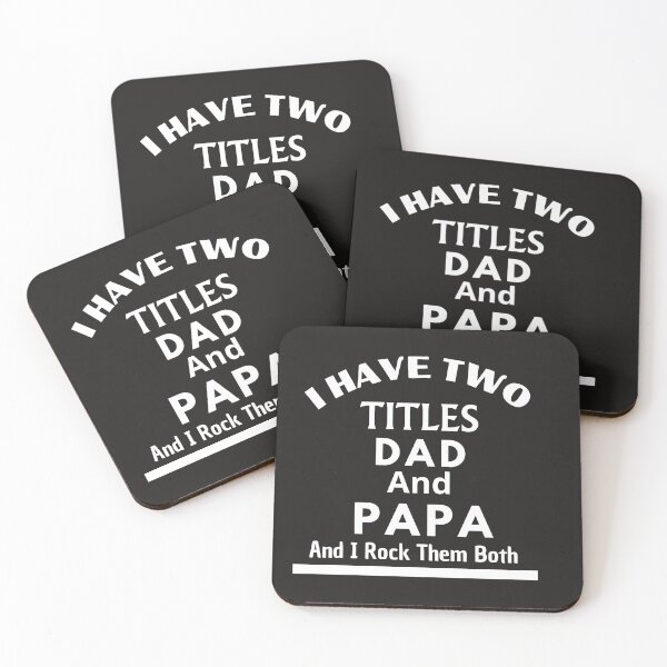 Item preview, I Have Two Titles Dad And Papa And I Rock Them Both designed and sold by Soufyan06.