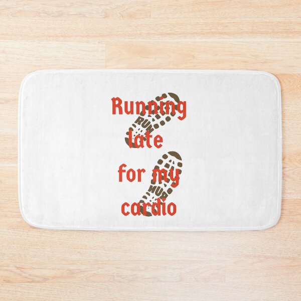 Item preview, Running late for my Cardio design designed and sold by RegalRaiment.
