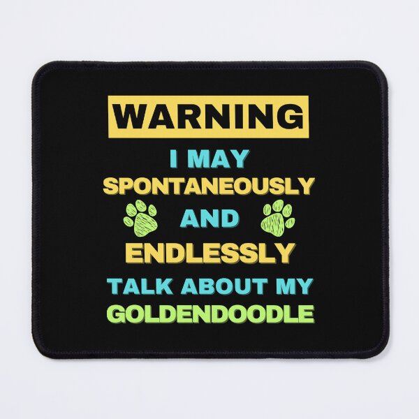 Item preview, Warning: May Spontaneously Start Talking About my Goldendoodle designed and sold by Fredster1966.