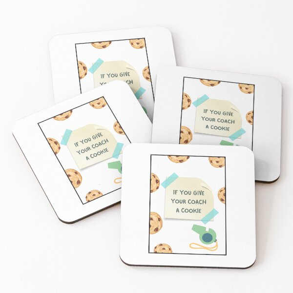 Item preview, If You Give Your Coach A Cookie designed and sold by Eddyed.