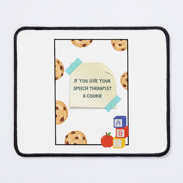 Item preview, If You Give Your Speech Therapist A Cookie designed and sold by Eddyed.