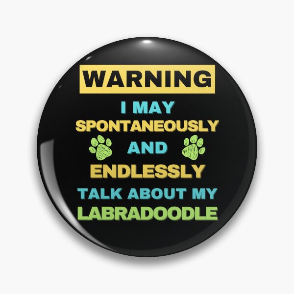 Item preview, Warning: May Spontaneously Start Talking About my Labradoodle designed and sold by Fredster1966.