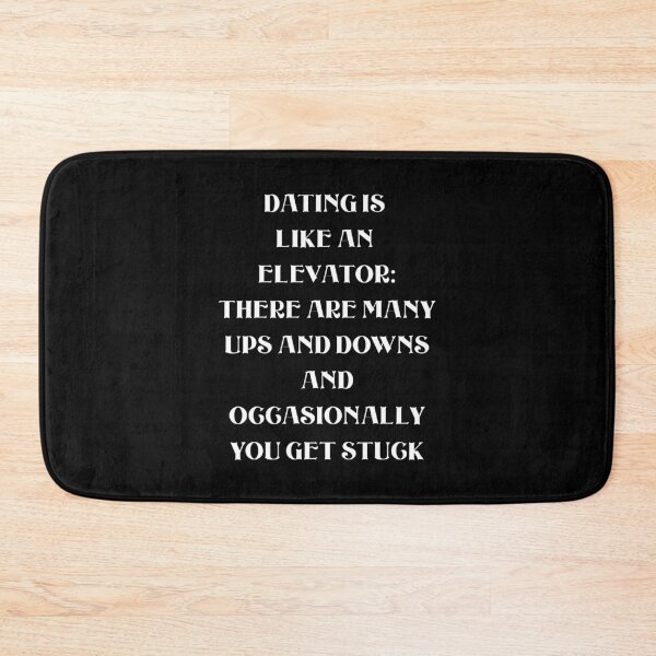 Item preview, Dating Is Like An Elevator: There Are Many Ups and Downs  designed and sold by signshirtz.