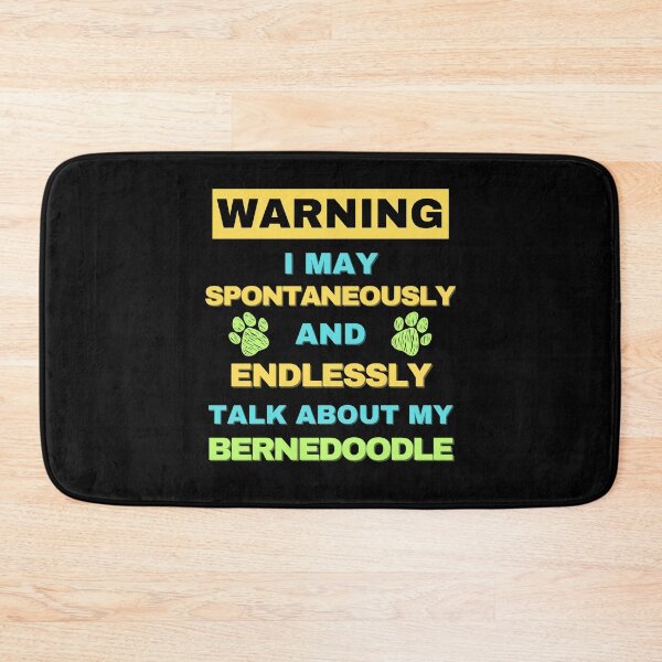 Item preview, Warning: May Spontaneously Start Talking About my Bernedoodle designed and sold by Fredster1966.