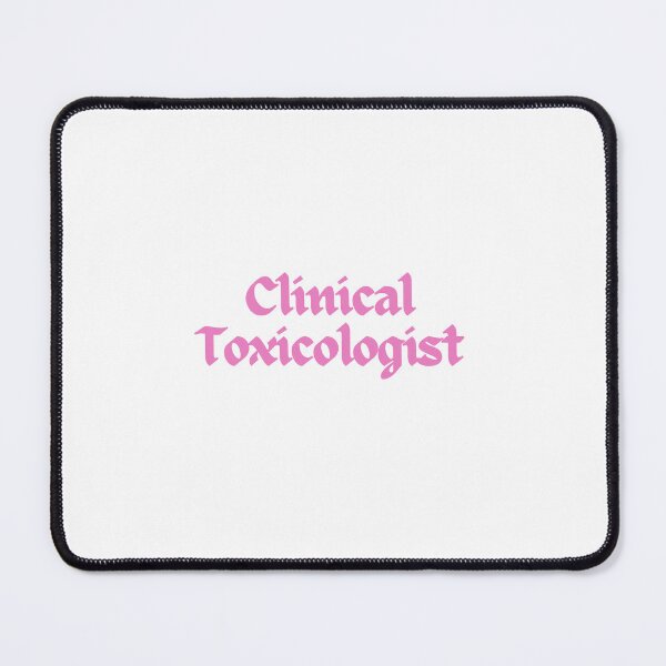 Item preview, Clinical Toxicologist designed and sold by Adbehrman.