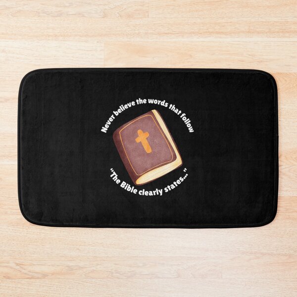 Item preview, Never believe the words that follow, "The Bible clearly states..." designed and sold by CheekyGrace.