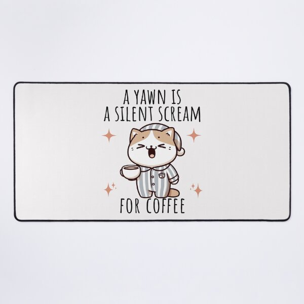 Item preview, a yawn is a silent scream for coffee Cat designed and sold by LemuellTrends.
