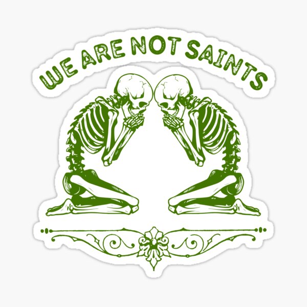 Aperçu de l'œuvre Nous ne sommes pas des saints créée et vendue par New Mentality: Mindset Apparel.