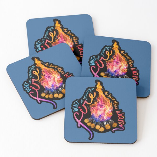 Item preview, Don't Set Yourself On Fire To Keep Others Warm designed and sold by Olivia Ossege.