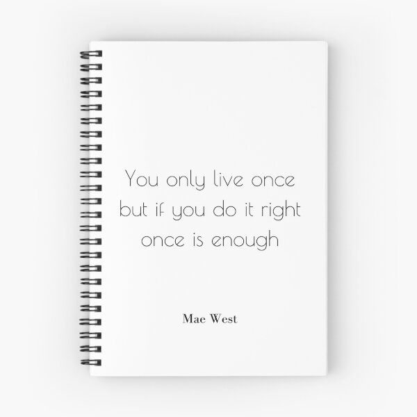 Item preview, You only live once, but if you do it right, once is enough. ― Mae West, motivational posters, positive posters, inspirational wall art, good morning quotes, motivational wall art designed and sold by Mysteryplace.