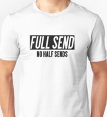 Full Send No Half Sends Nelk Certified Beauty Unisex T-Shirt