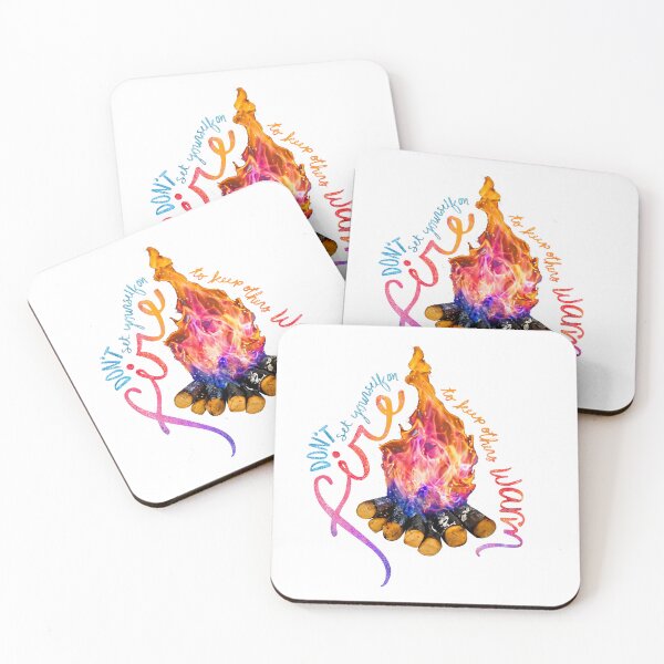 Item preview, Don't Set Yourself On Fire To Keep Others Warm designed and sold by Olivia Ossege.