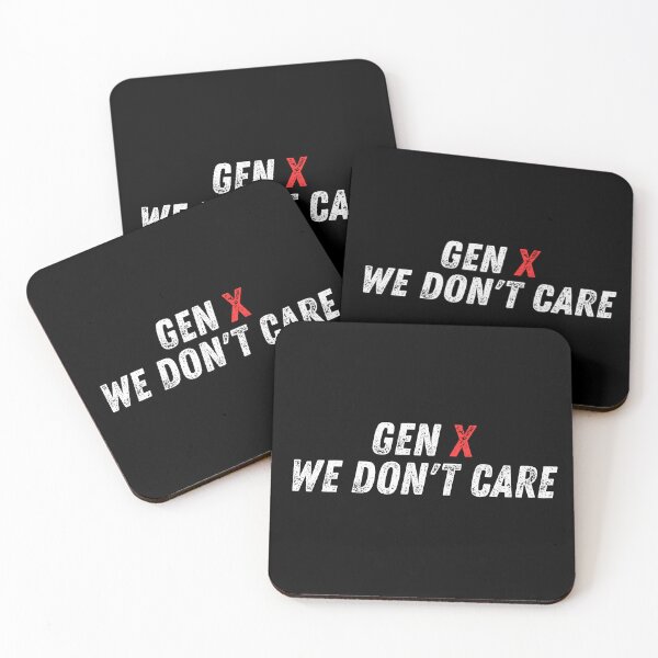 Item preview, Gen X We Don't Care, Generation X designed and sold by manandi1.