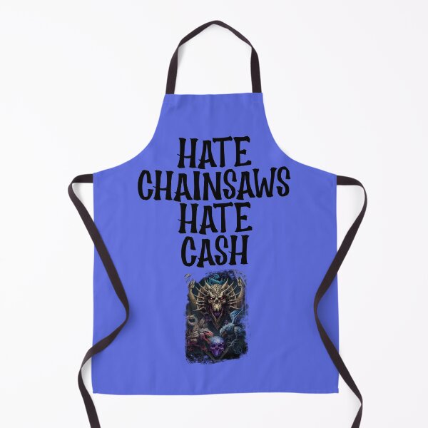 Item preview, Hate chainsaws hate cash designed and sold by Redlimetshirts.