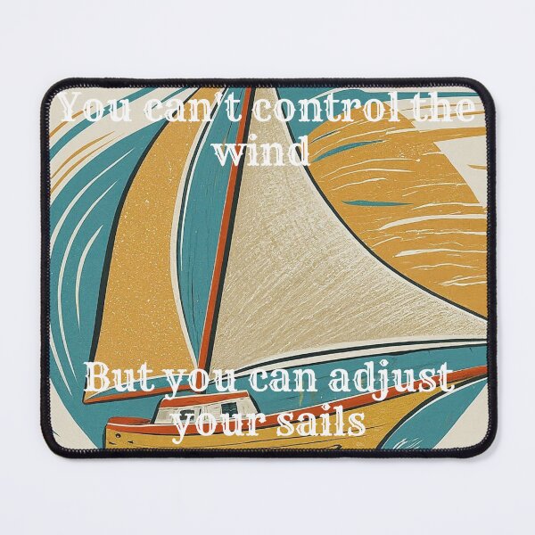 Item preview, Adjust your sails designed and sold by FoxMoonandCo.