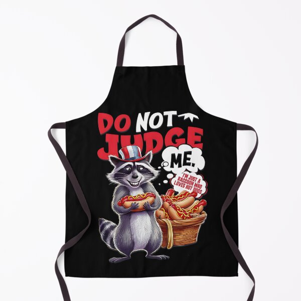 Item preview, DO NOT JUDGE ME - A RACCOON STEALING HOT DOGS - I'M JUST A RACCOON WHO LOVE HOT DOGS designed and sold by justyna-s28.
