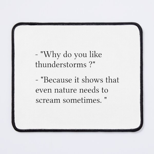 Item preview, Quote "why do you like storms?" / “Why do you like thunderstorms?” designed and sold by SakuraYoruki.