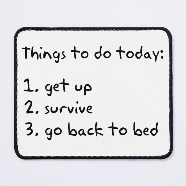 Item preview, get up survive go back to bed designed and sold by 17miaul.