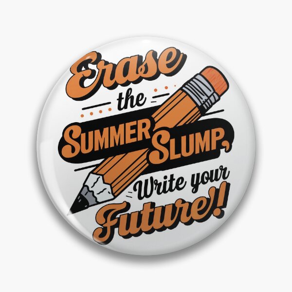 Item preview, Orange Eraser Wipe Out Summer Slump, Write Your Future designed and sold by SplashTastic.