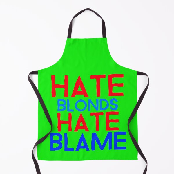 Item preview, Hate blonds hate blame designed and sold by Redlimetshirts.