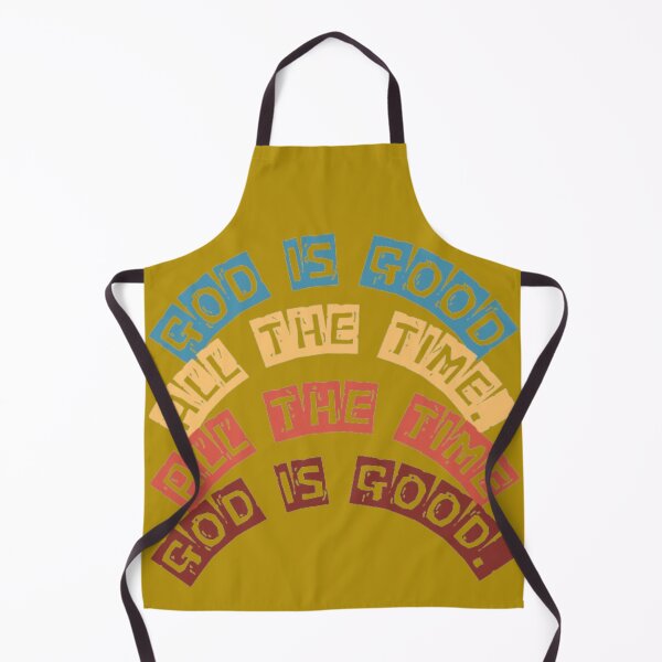 Item preview, God is good, all the time. All the time, God is good. designed and sold by TNGOverall.