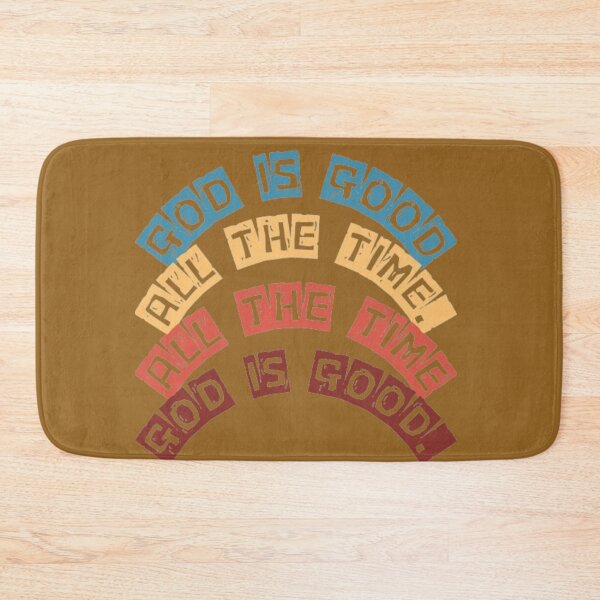 Item preview, God is good, all the time. All the time, God is good. designed and sold by TNGOverall.