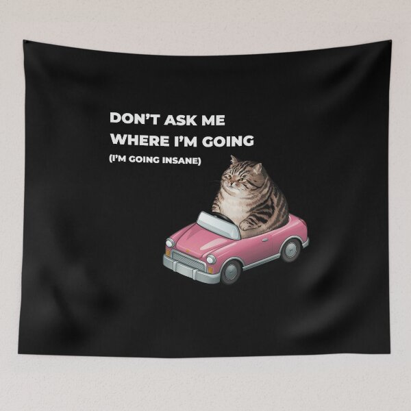 Item preview, Don't ask me where I'm going (I'm going insane) White designed and sold by These_Prints.