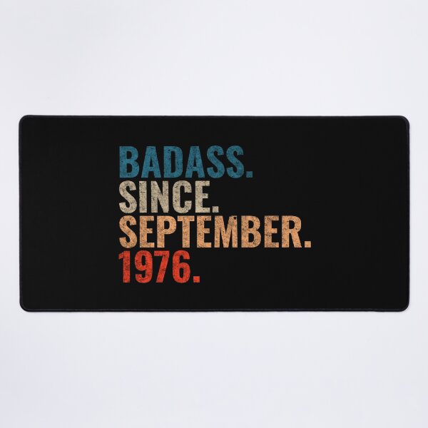 Item preview, Badass since September 1976 Vintage 1976 September birthday gift designed and sold by Teelogic.