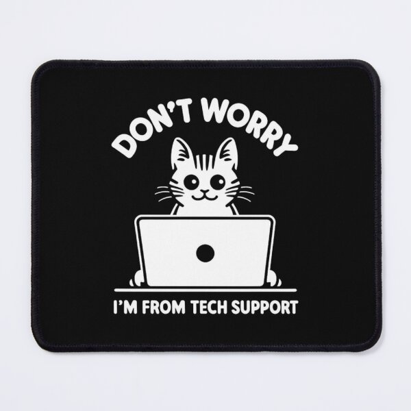 Item preview, Tech Support Cat: Don't Worry designed and sold by astersgraphics.