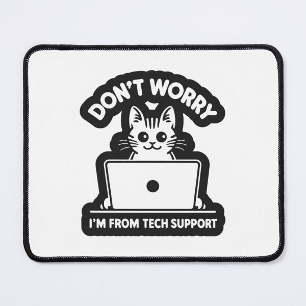 Item preview, Tech Support Cat: Don't Worry designed and sold by astersgraphics.