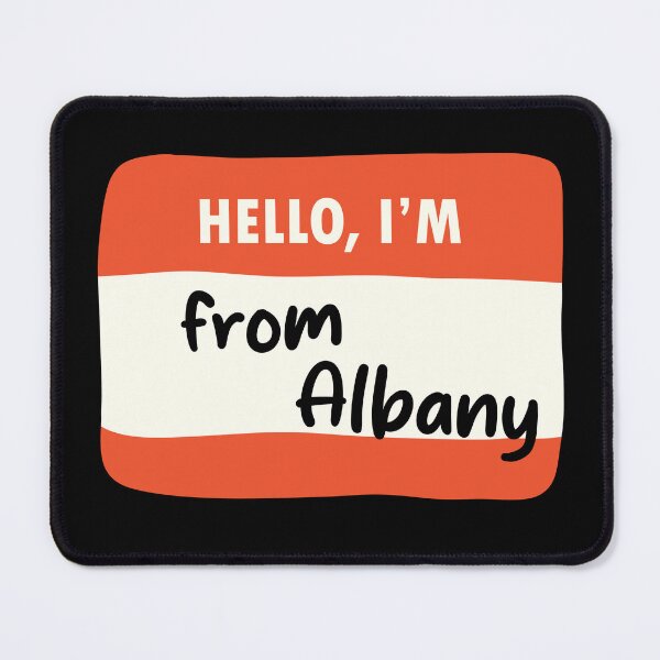 Item preview, Hello I'm From Albany designed and sold by orlumbuspirate.