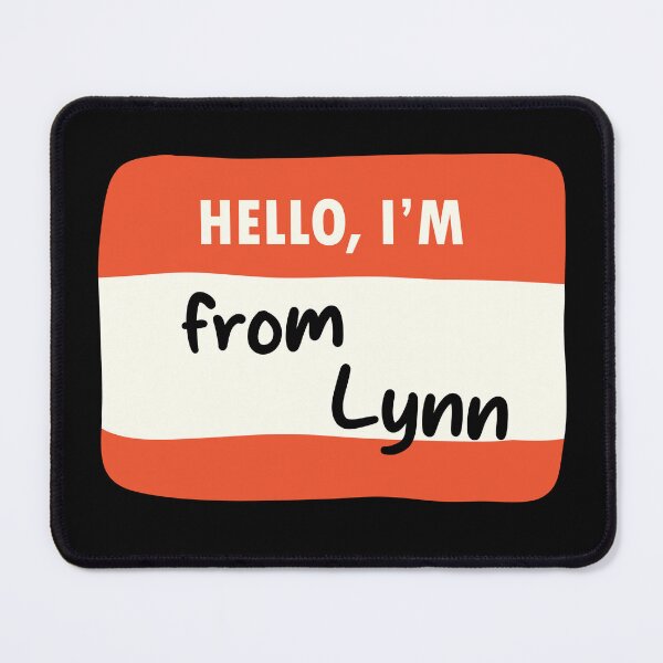 Item preview, Hello I'm From Lynn designed and sold by orlumbuspirate.