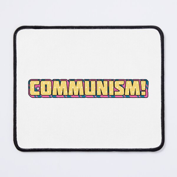 Item preview, COMMUNISM! designed and sold by Volkanicworx.
