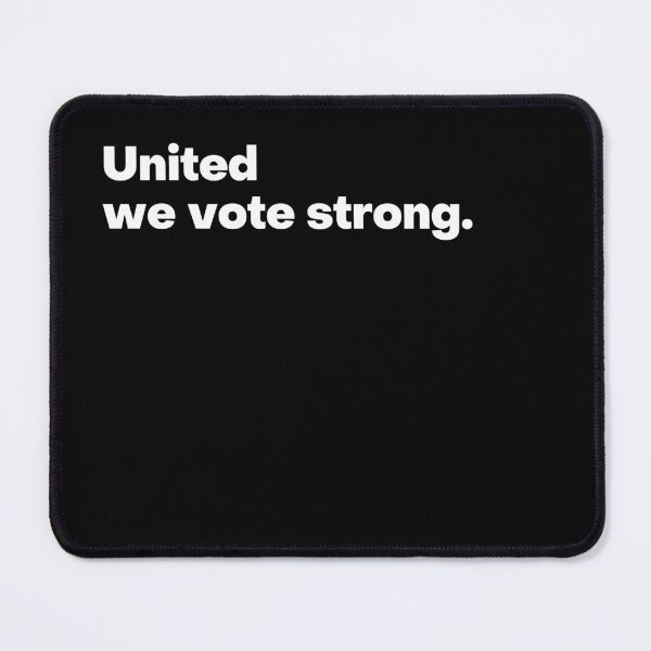 Item preview, United We Vote Strong - Inspiring Democracy Quote designed and sold by Liberty Boulevard.
