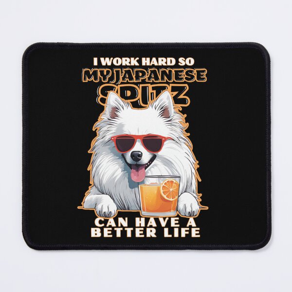 Item preview, Japanese Spitz Dog Lovers "I work hard so my amazing japanese spitz dog can have a better life" designed and sold by GoodyPaws.