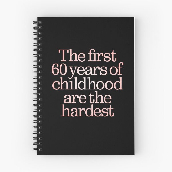 Item preview, The first 60 years of childhood are the hardest. v.2 designed and sold by x1brett.