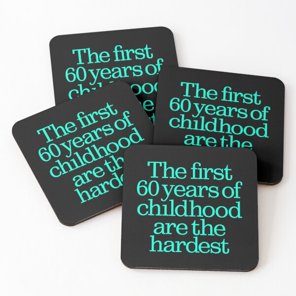 Item preview, The first 60 years of childhood are the hardest. v.6 designed and sold by x1brett.