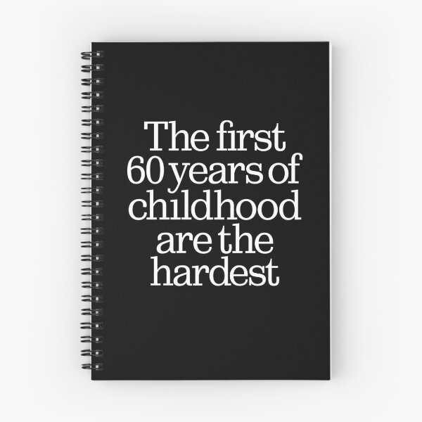 Item preview, The first 60 years of childhood are the hardest. v.9 designed and sold by x1brett.