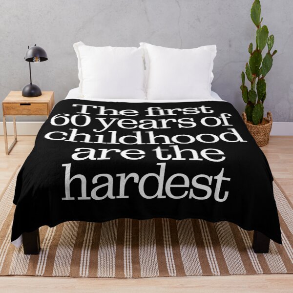 Item preview, The first 60 years of childhood are the hardest. v.9 designed and sold by x1brett.