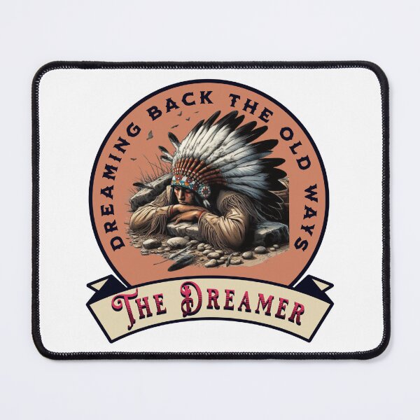 Item preview, Dreaming back the old ways designed and sold by warrior4print.