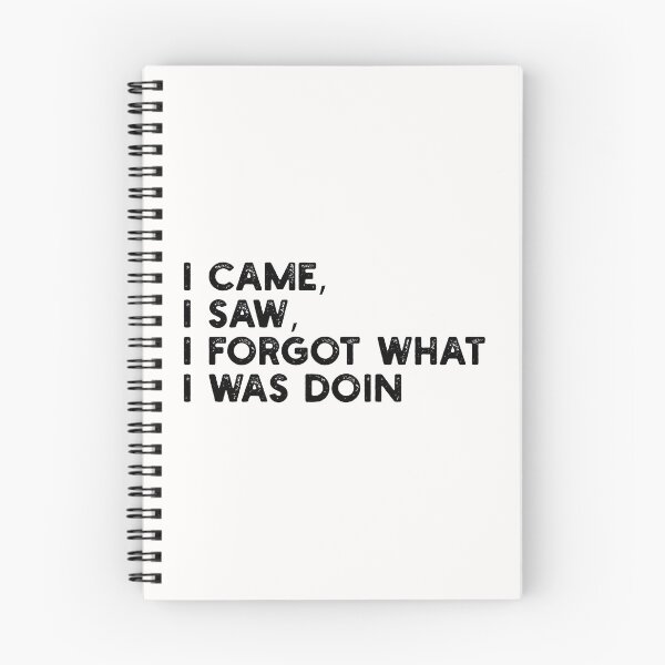 Item preview, I Came, I Saw, I Forgot What I Was Doing designed and sold by gittuska11.