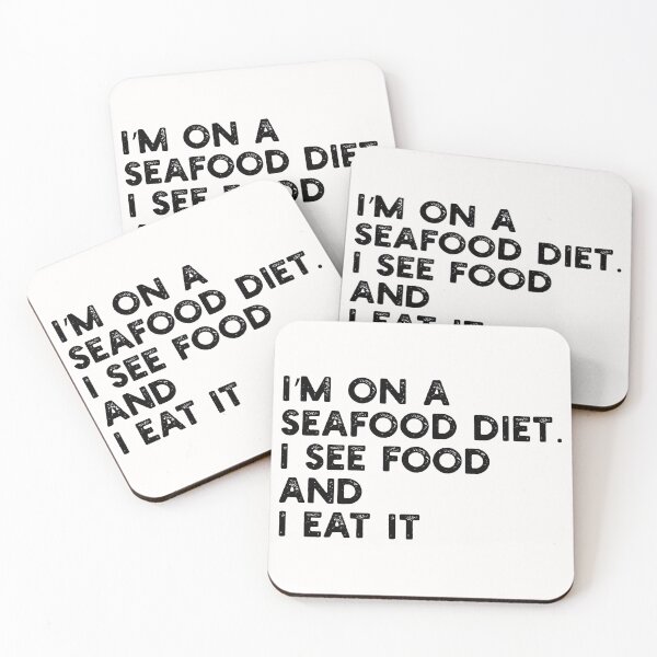 Item preview, I’m on a Seafood Diet. I See Food and I Eat It designed and sold by gittuska11.