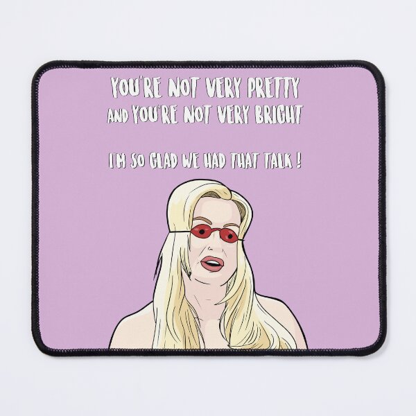 Item preview, You're Not Very Pretty And You're Not Very Bright...I'm So Glad We Had That Talk - Jennifer Coolidge -  A Cinderella Story designed and sold by PopShopDesignFR.