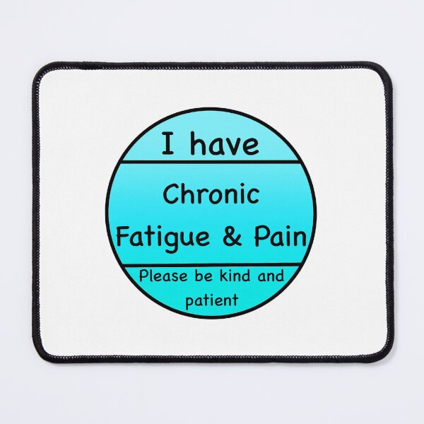 Item preview, I have Chronic Fatigue and Pain designed and sold by SoniCreatesArt.