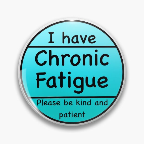 Item preview, I have Chronic Fatigue designed and sold by SoniCreatesArt.
