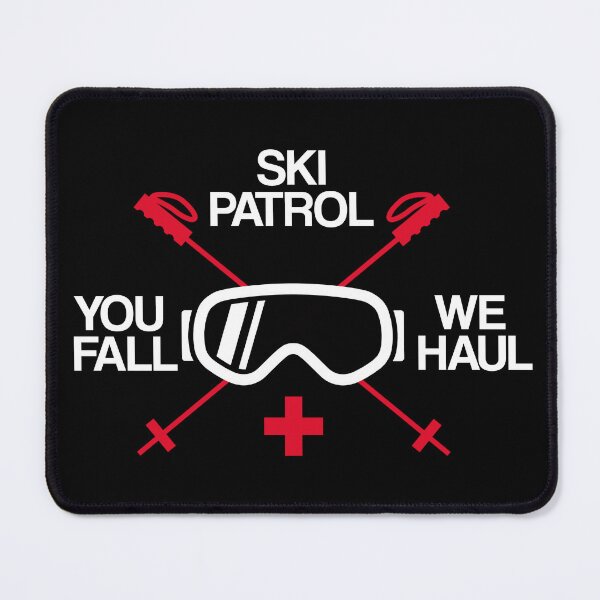 Item preview, Ski Patrol You Fall We Haul designed and sold by DamnGoodDesign.