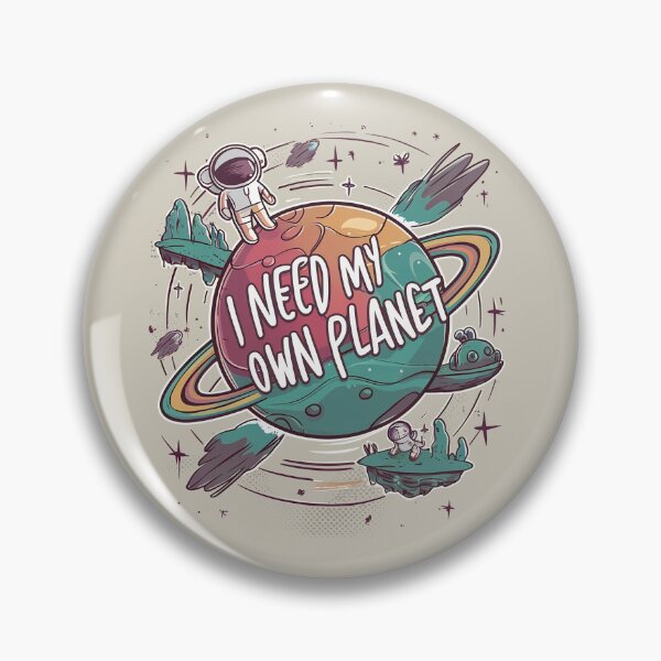 Item preview, I Need My Own Planet designed and sold by 90's Misaki.