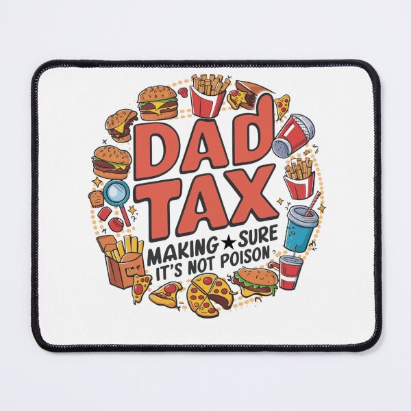 Item preview, Dad Tax Making Sure It’s Not Poison, Father's Day designed and sold by lorenzoha.