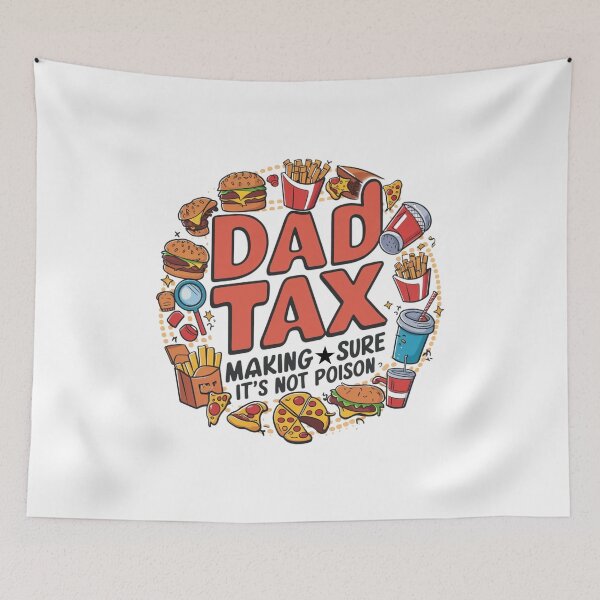 Item preview, Dad Tax Making Sure It’s Not Poison, Father's Day designed and sold by lorenzoha.